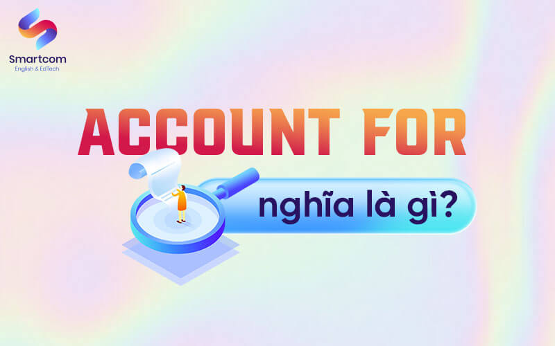 account for nghĩa là gì