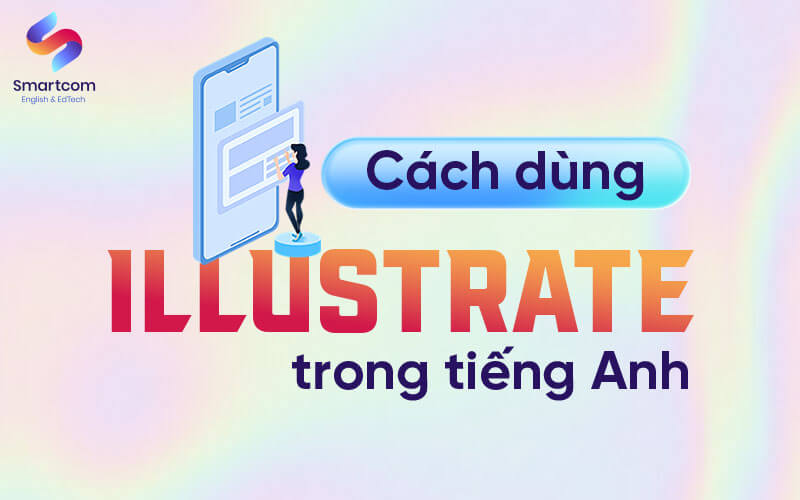 cách dùng illustrate trong tiếng anh