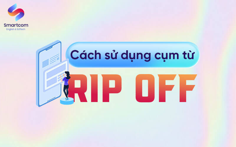 cách sử dụng cụm từ rip off