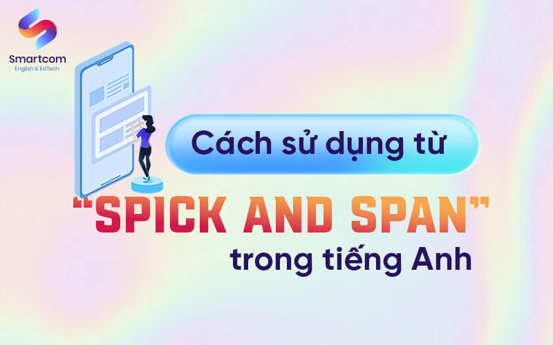 cách sử dụng spick and span