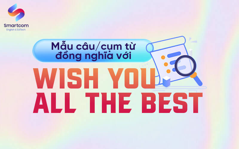 đồng nghĩa với wish you all the best