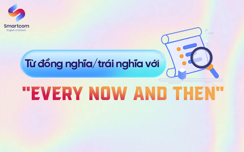 Dong Trai Nghia Voi Every Now And Then