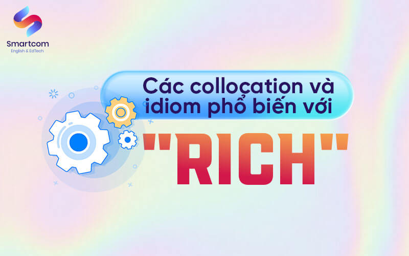 idiom phổ biến với rich