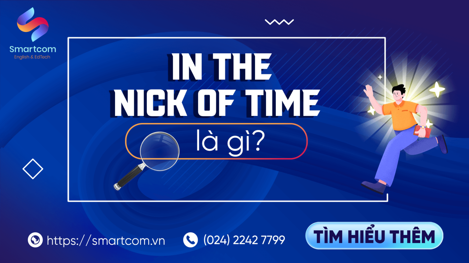In The Nick Of Time Là Gì [ Ý Nghĩa Và Cách Dùng ]