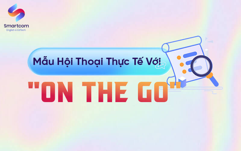 mẫu hội thoại với on the go