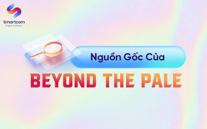 nguồn gốc của beyond the pale
