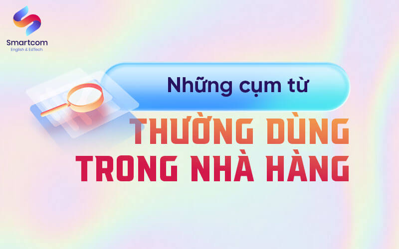 những cụm từ thường dùng trong nhà hàng
