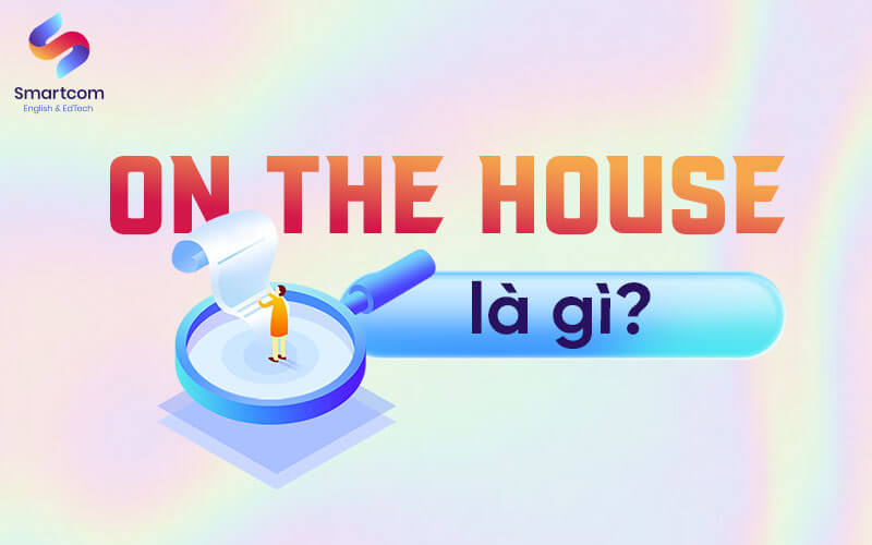 on the house meaning