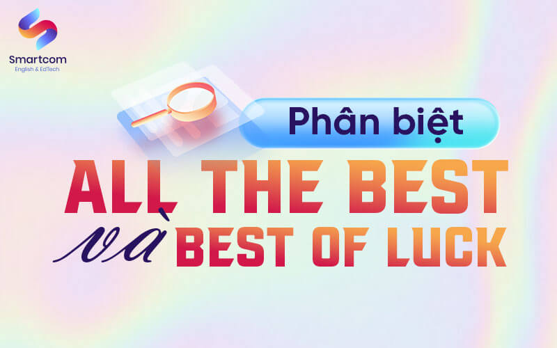 phân biệt wish you all the best voi best of luck