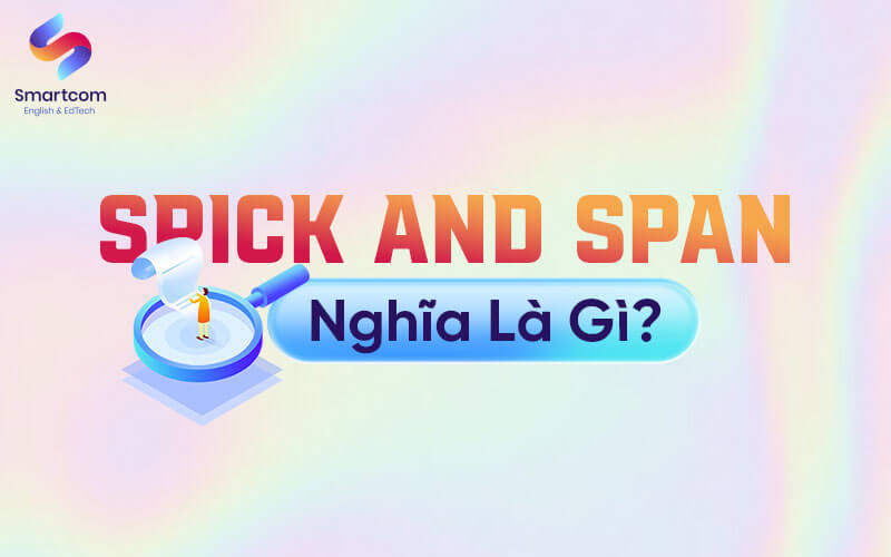 spick and span nghĩa là gì