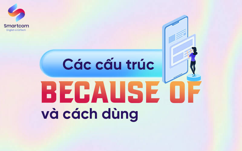 các cấu trúc because of