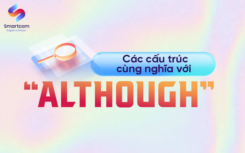 các cấu trúc cùng nghĩa với although