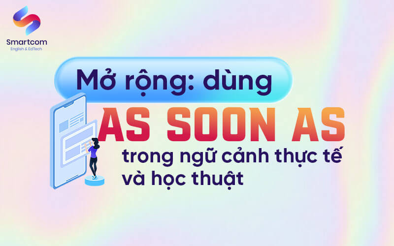 cách dùng as soon as