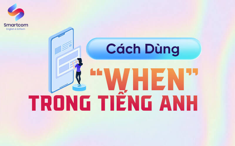 cách dùng when trong tiếng anh