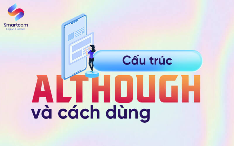 cấu trúc although và cách dùng