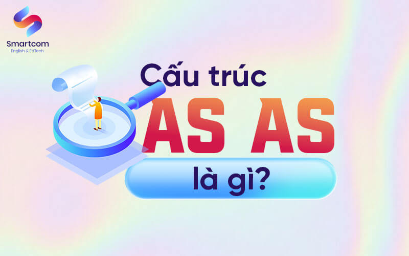 cấu trúc as as là gì