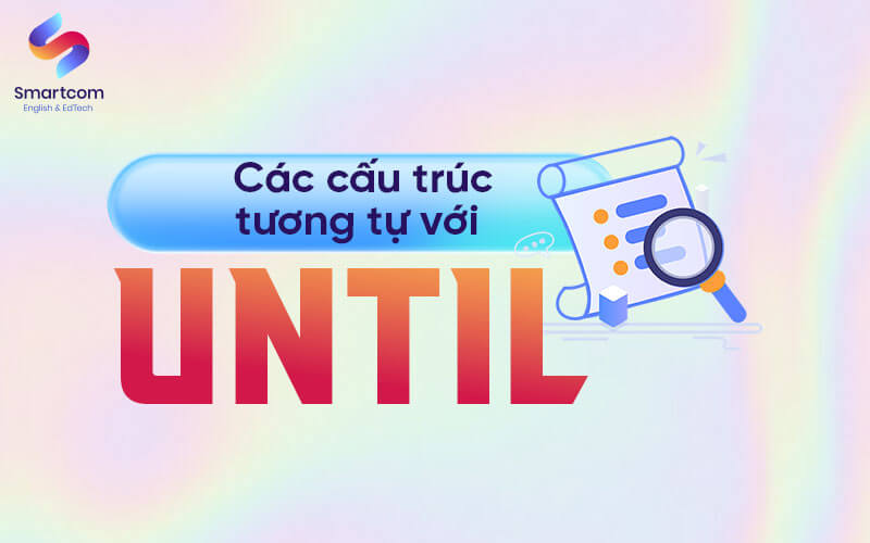 cấu trúc tương tự với until