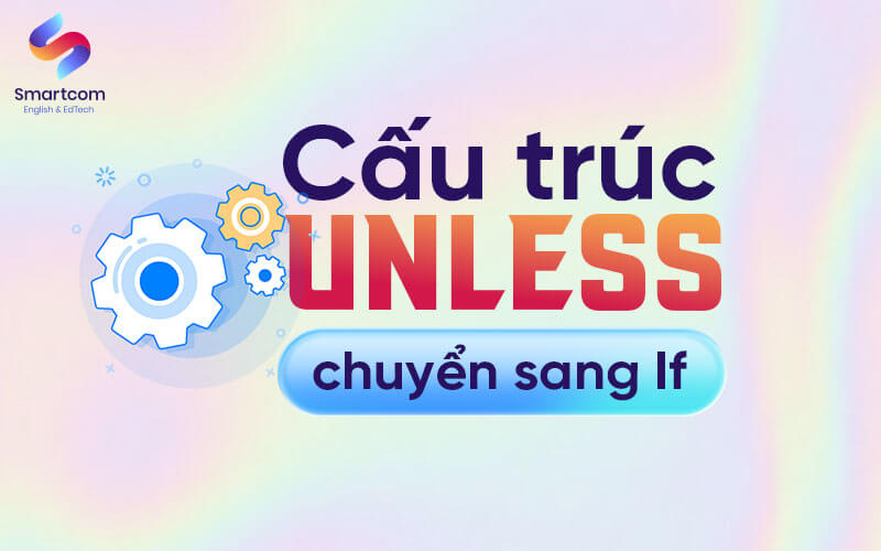 cấu trúc unless chuyển sang sang if