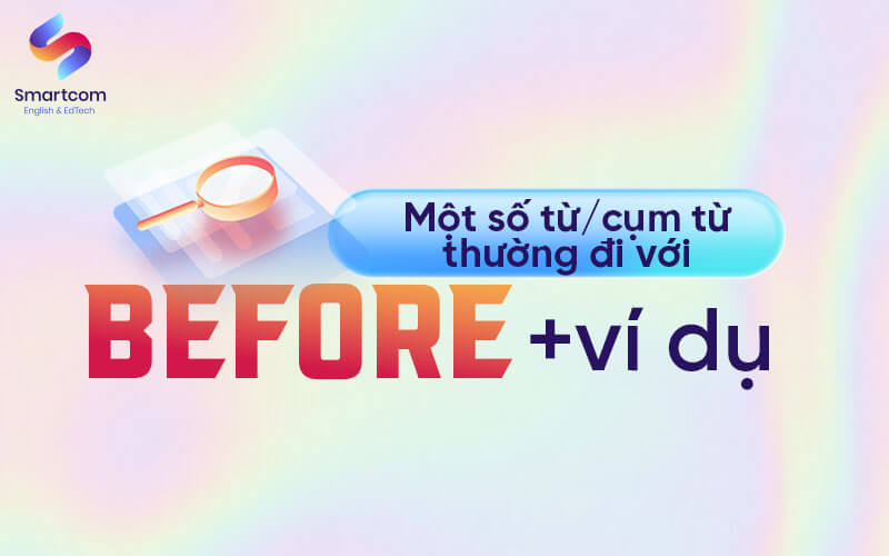 cụm từ thường đi với before
