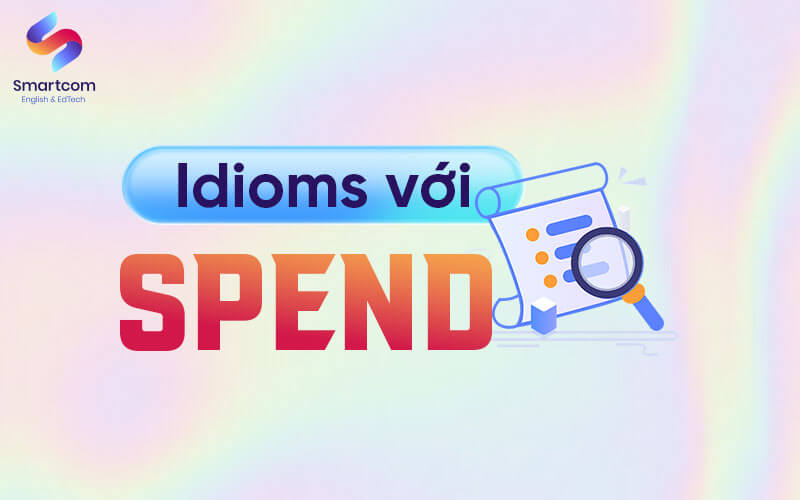 idioms với spend