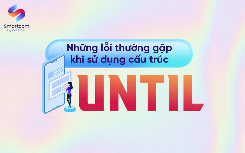 lỗi thường gặp khi sử dụng until
