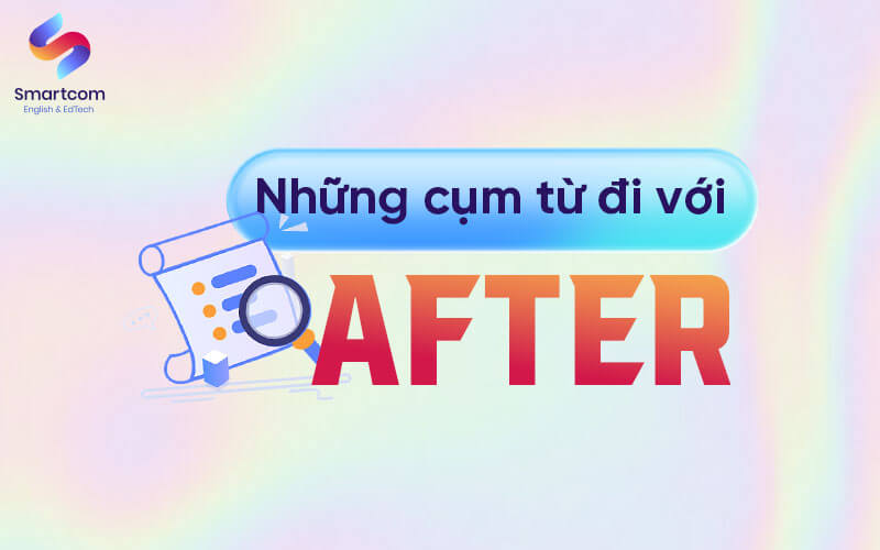 những cụm từ đi với after