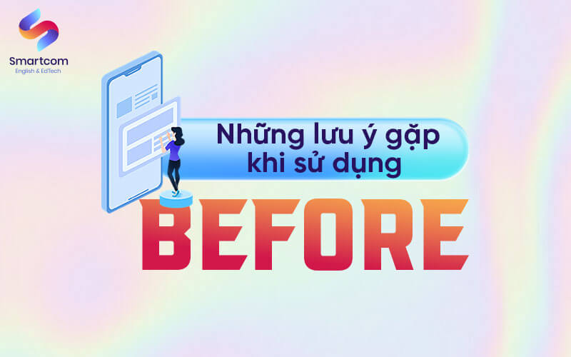 những lưu ý khi sử dụng before