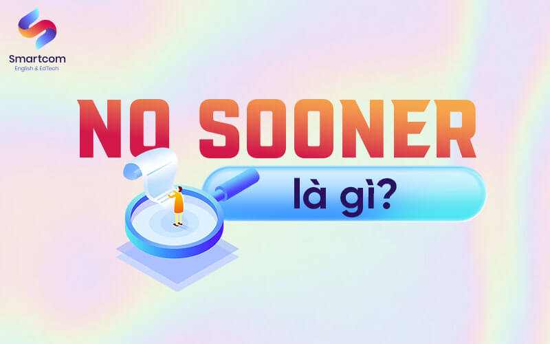 no sooner là gì