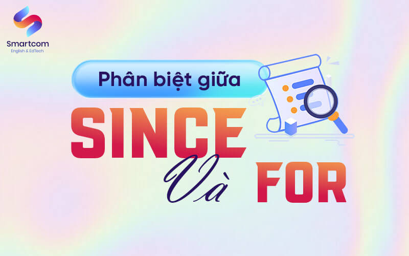 phân biệt giữa since và for