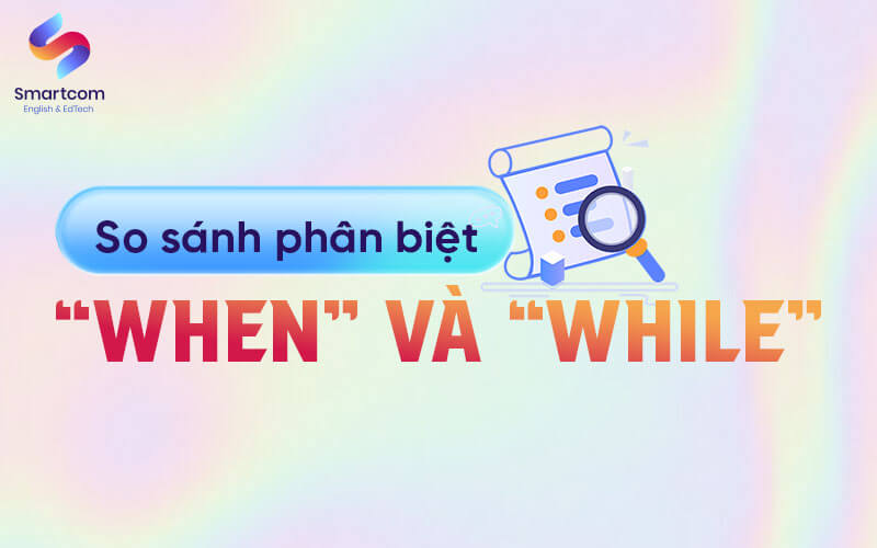 phân biệt when và while