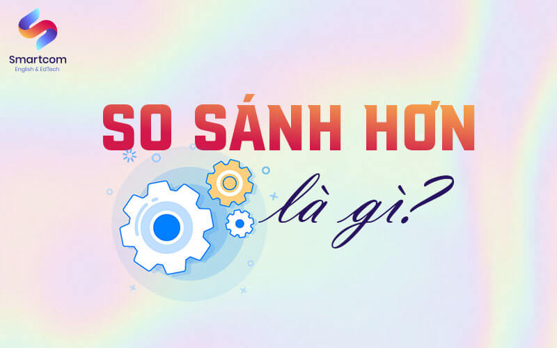 so sánh hơn là gì