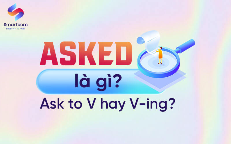 asked là gì