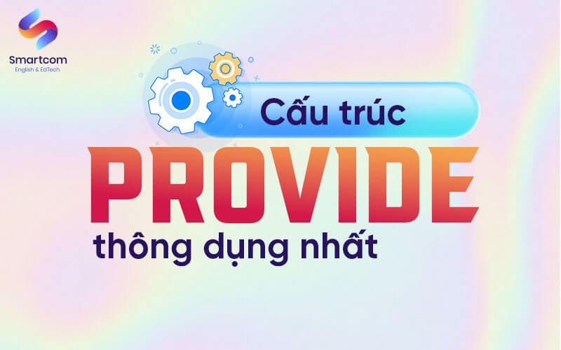 các cấu trúc provide thông dụng
