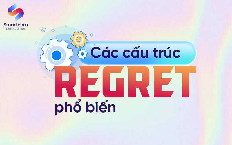 các cấu trúc regret phổ biến