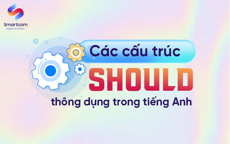 các cấu trúc should thông dụng