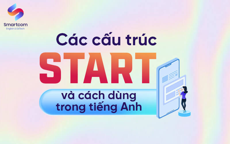 các cấu trúc start phổ biến