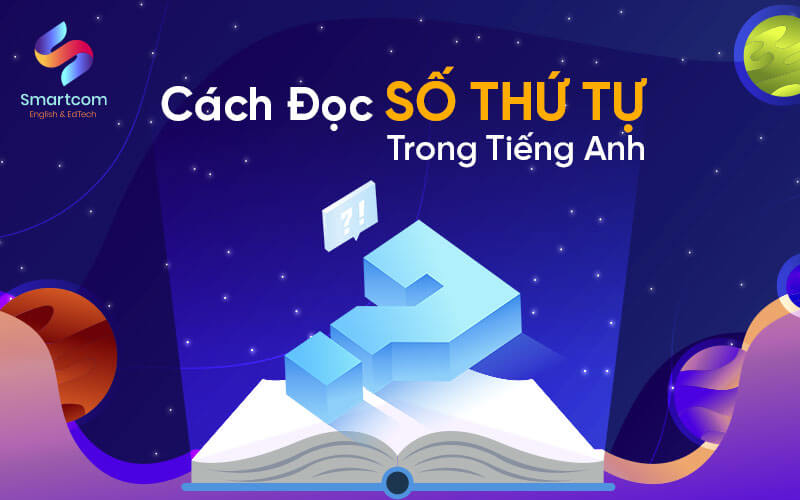 cách đọc số thứ tự trong tiếng anh
