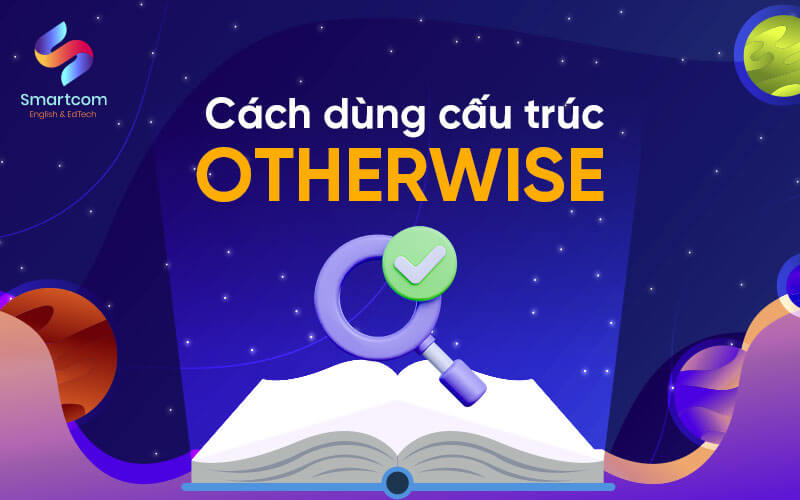 cách dùng cấu trúc otherwise