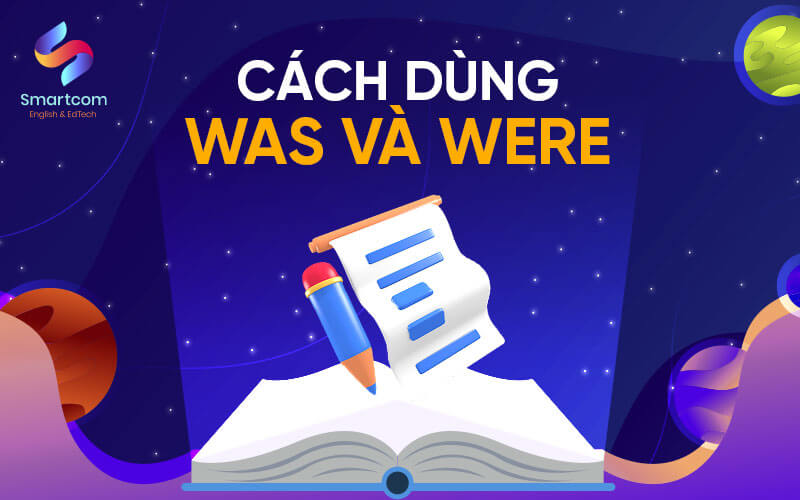 cách dùng was và were