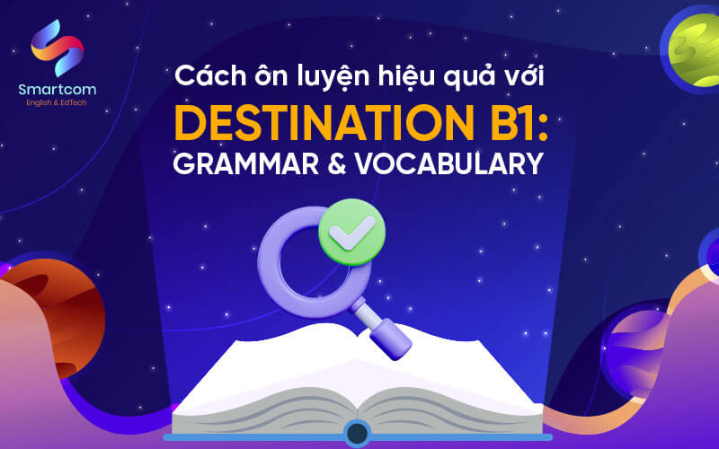 cách ôn luyện hiệu quả destination b1