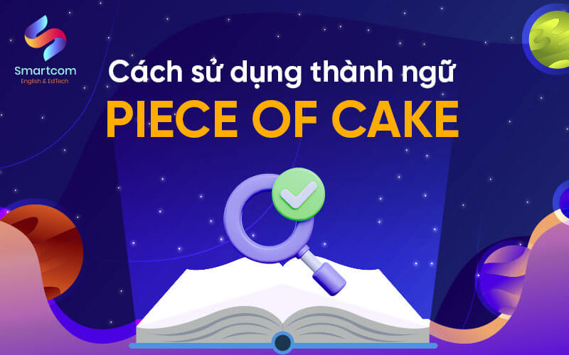 cách sử dụng a piece of cake