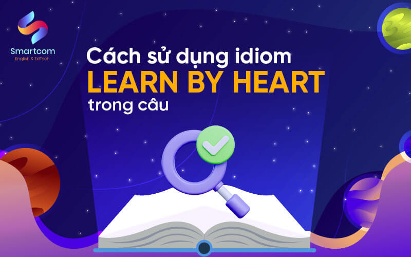 cách sử dụng learn by heart trong câu