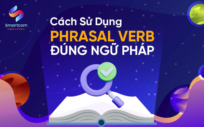 cách sử dụng phrasal verb