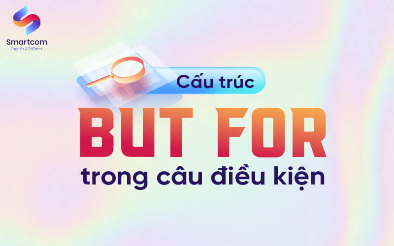 cấu trúc but for trong câu điều kiện