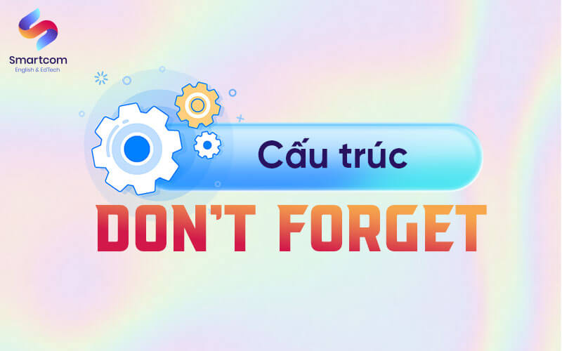 cấu trúc don't forget