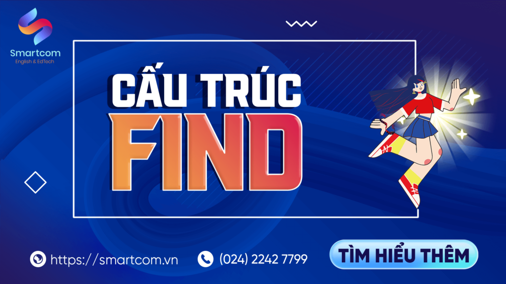 Cấu Trúc Find [ Nắm Trọn Công Thức Chỉ Với 10 Phút ]