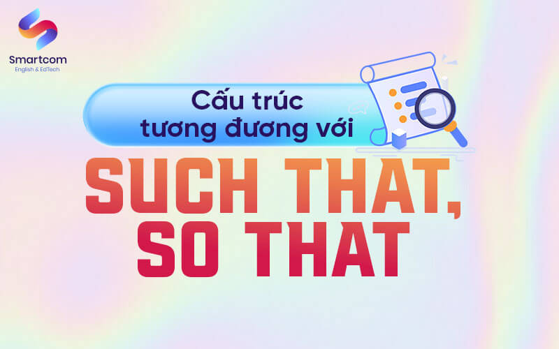 cấu trúc tương đương với such that