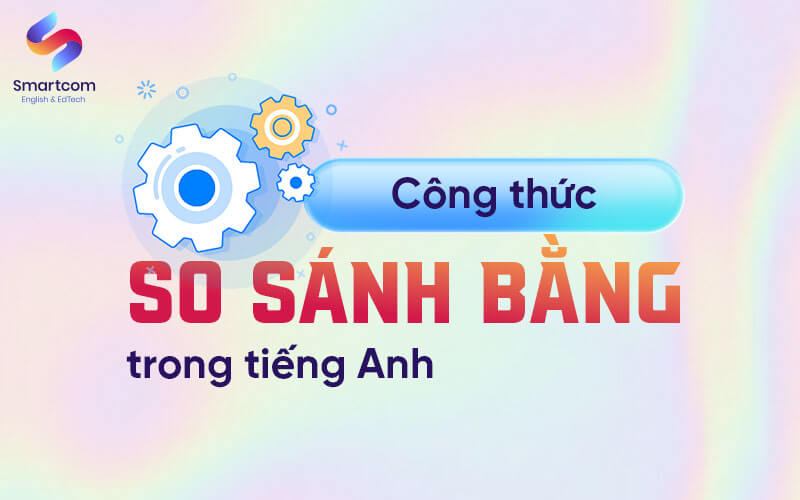 công thức so sánh bằng