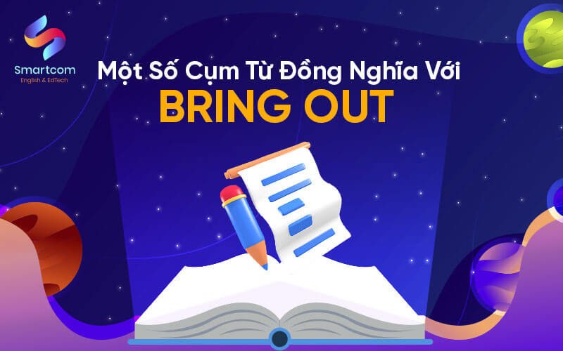 cụm từ đồng nghĩa với bring out