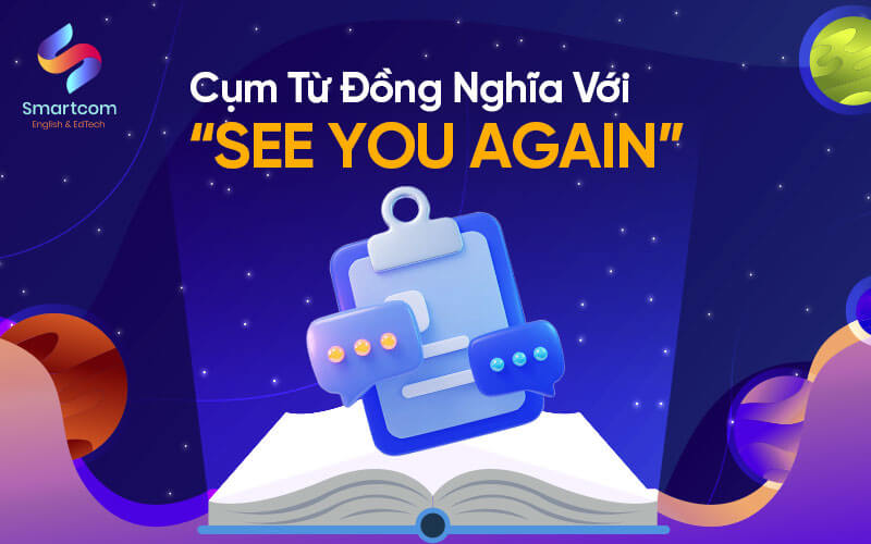cụm từ đồng nghĩa với see you again